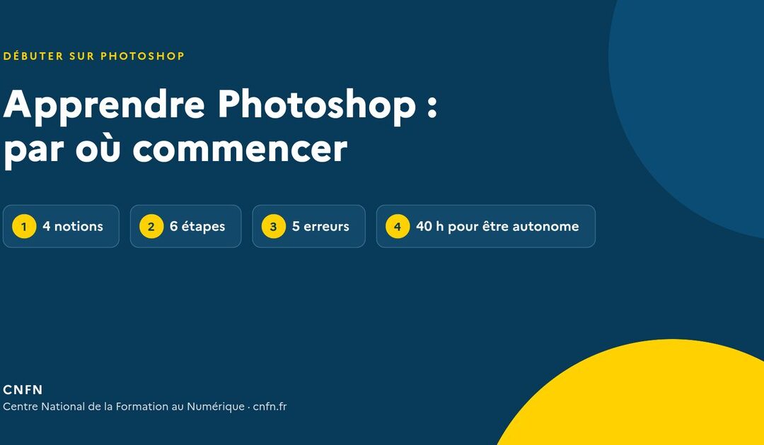 Apprendre Photoshop en 2026 : par où commencer quand on part de zéro