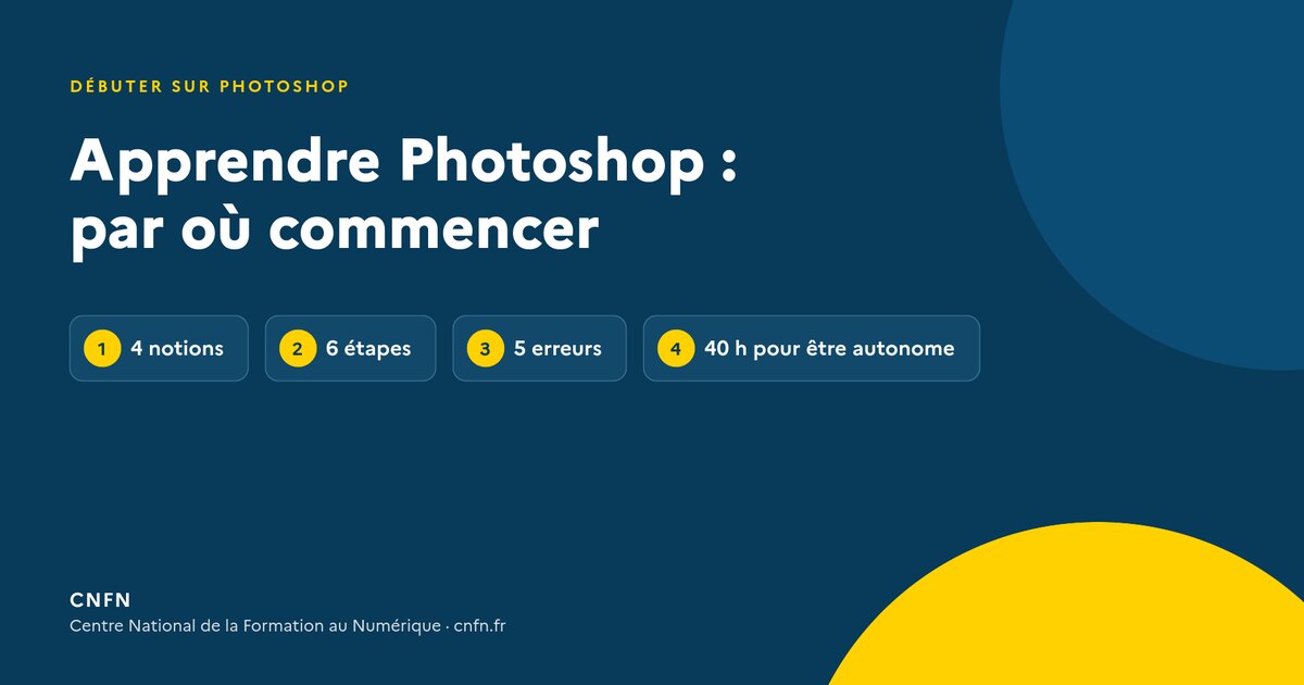 Apprendre Photoshop : par où commencer quand on part de zéro